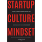 Startup Culture Mindset: A Primer to Building an Amazing Culture and Tribe - Paperback
