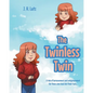 The Twinless Twin: A tale of bereavement and enlightenment for those who have lost their twin... - Paperback