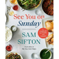 See You on Sunday: A Cookbook for Family and Friends - Hardcover