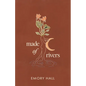 Made of Rivers [Revised & Expanded] - Paperback