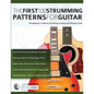 The First 100 Strumming Patterns for Guitar: The Beginner's Guide to Strumming on Guitar and Playing in Time - Paperback