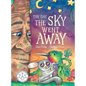 The Day the Sky Went Away - Hardcover