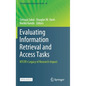 Evaluating Information Retrieval and Access Tasks: Ntcir's Legacy of Research Impact - Hardcover