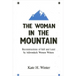 The Woman in the Mountain: Reconstructions of Self and Land by Adirondack Women Writers - Paperback