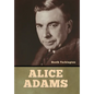 Alice Adams - Hardcover