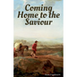 Coming Home to the Saviour - Paperback