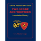 Two Score and Thirteen: Third Marine Division Association History, 1949-2002 - Hardcover
