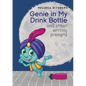 Genie in my Drink Bottle and Other Fun Writing Prompts - Paperback