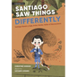 Santiago Saw Things Differently: Santiago Ram Y Cajal, Artist, Doctor, Father of Neuroscience - Hardcover