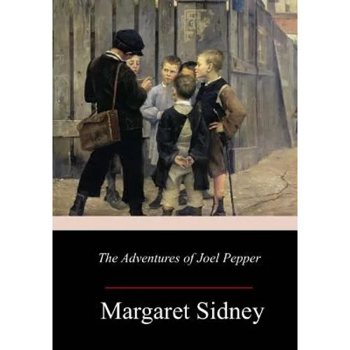 The Adventures of Joel Pepper - Paperback
