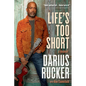 Life's Too Short: A Memoir - Paperback