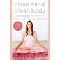 Clean Mind, Clean Body: A 28-Day Plan for Physical, Mental, and Spiritual Self-Care - Hardcover