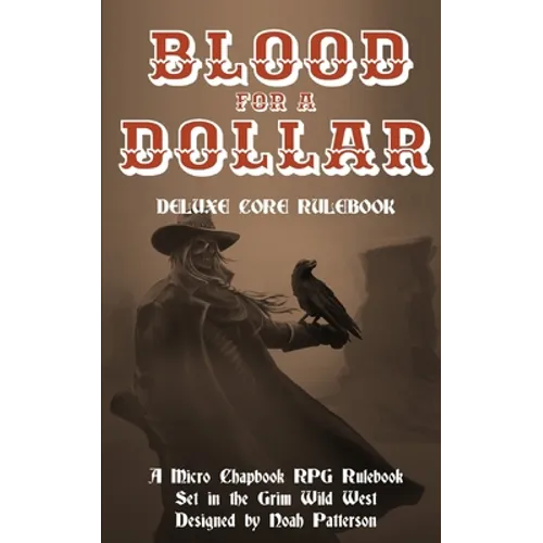 Blood for a Dollar: Deluxe Core Rulebook - Paperback