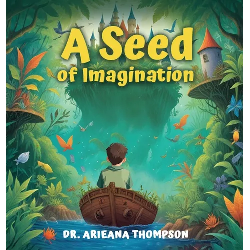 A Seed of Imagination - Hardcover