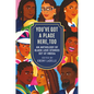 You've Got a Place Here, Too: An Anthology of Black Love Stories Set at Hbcus - Hardcover