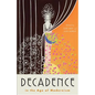 Decadence in the Age of Modernism - Hardcover