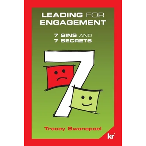Leading for engagement: 7 Sins and 7 Secrets: 7 SINS and 7 SECRETS - Paperback