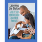 Learning the Guitar: Step by Step for Children and Their Parents - Paperback