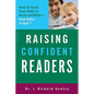 Raising Confident Readers: How to Teach Your Child to Read and Write -- From Baby to Age 7 - Paperback