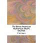 The Best American Humorous Short Stories - Paperback