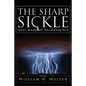 The Sharp Sickle: Text Book of Eschatology - Paperback