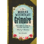 The Modern Witchcraft Grimoire: Your Complete Guide to Creating Your Own Book of Shadows - Hardcover
