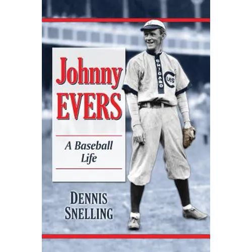 Johnny Evers: A Baseball Life - Paperback