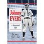 Johnny Evers: A Baseball Life - Paperback