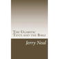 The Ugaritic Texts and the Bible - Paperback