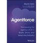 Agentforce: Harnessing the Agency of AI to Scale, Grow, and Lead Any Industry - Hardcover