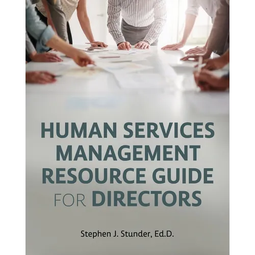 Human Services Management Resource Guide for Directors - Paperback