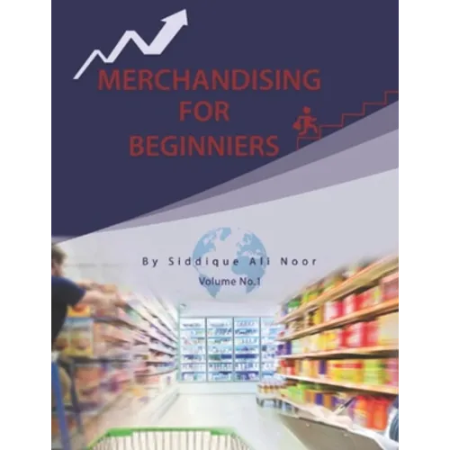 Merchandising for Beginners: Retail Stores Merchandising - Paperback