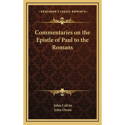 Commentaries on the Epistle of Paul to the Romans - Hardcover