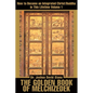The Golden Book of Melchizedek: How to Become an Integrated Christ/Buddha in This Lifetime; Volume 1 - Paperback