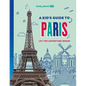 Lonely Planet Kids a Kid's Guide to Paris: Let the Adventure Begin! - Paperback