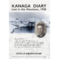 Kanaga Diary: Lost in the Aleutians, 1938 - Hardcover
