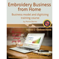 Embroidery Business from Home: Business Model and Digitizing Training Course - Paperback