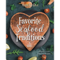 Favorite Seafood Traditions and More! - Paperback