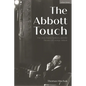 The Abbott Touch: Pal Joey, Damn Yankees, and the Theatre of George Abbott - Hardcover