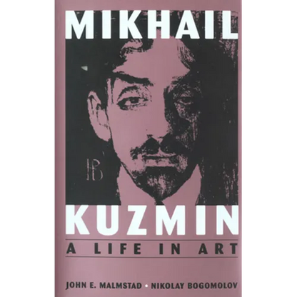 Mikhail Kuzmin: A Life in Art - Hardcover