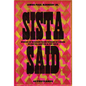 Amos Paul Kennedy, Jr.: Sista Said: Words of Wisdom from Women of Color in Social Justice & the Arts - Hardcover