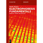 Electrophoresis Fundamentals: Essential Theory and Practice - Paperback
