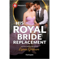 His Royal Bride Replacement - Paperback