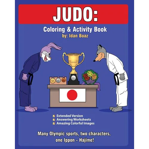 Judo: Coloring and Activity Book (Extended): Judo is one of Idan's interests. He has authored various of Coloring & Activity - Paperback