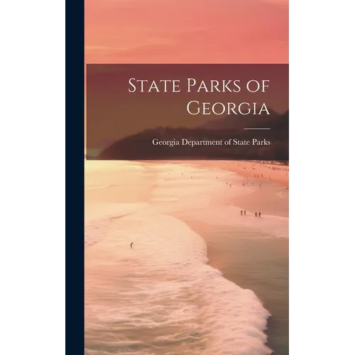 State Parks of Georgia - Hardcover