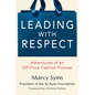 Leading with Respect: Adventures of an Off-Price Fashion Pioneer - Hardcover