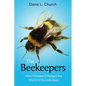 The Beekeepers: How Humans Changed the World of Bumble Bees (Scholastic Focus) - Hardcover