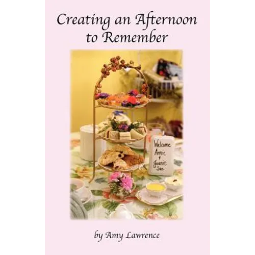Creating an Afternoon to Remember - Paperback