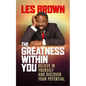 The Greatness Within You: Believe in Yourself and Discover Your Potential - Hardcover