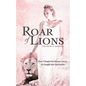 Roar of Lions: How I Healed My Breast Cancer: An Insight Into Spirituality - Paperback